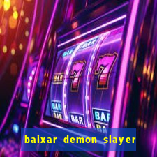 baixar demon slayer 4 temporada